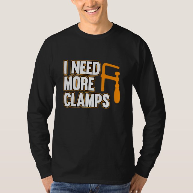 T-shirt J'ai besoin de plus de pinces Charpentier Menuiser (Devant)