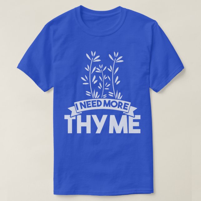 T-shirt J'ai besoin de plus de thym (Design devant)