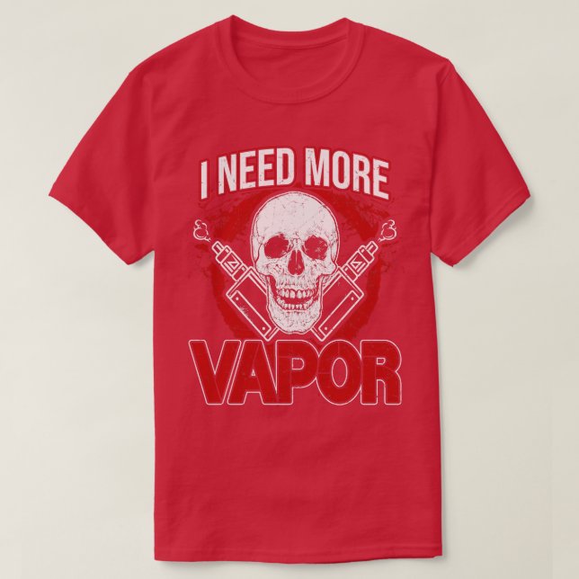 T-shirt J'Ai Besoin De Plus De Vapeur (Design devant)