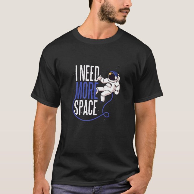 T-shirt J'ai besoin de plus d'espace (Devant)