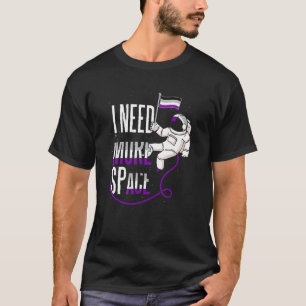 T-shirt J'Ai Besoin De Plus D'Espace Asexuel Astronaut Gal