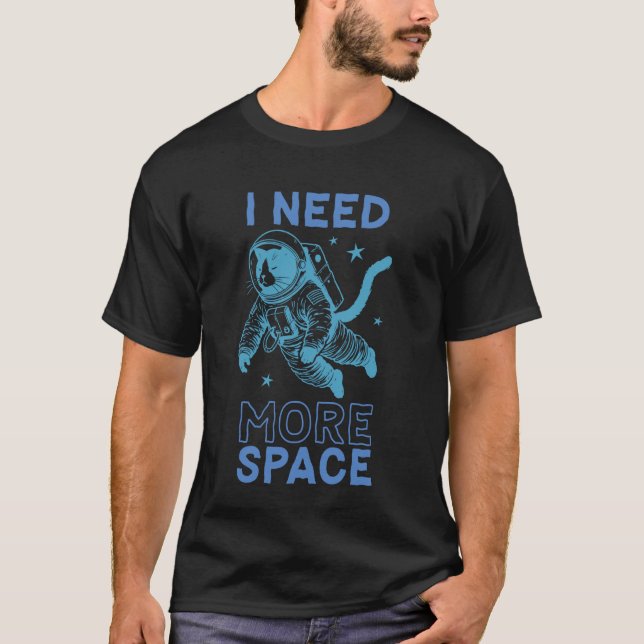 T-shirt J'ai besoin de plus d'espace Drôle de chat astrona (Devant)