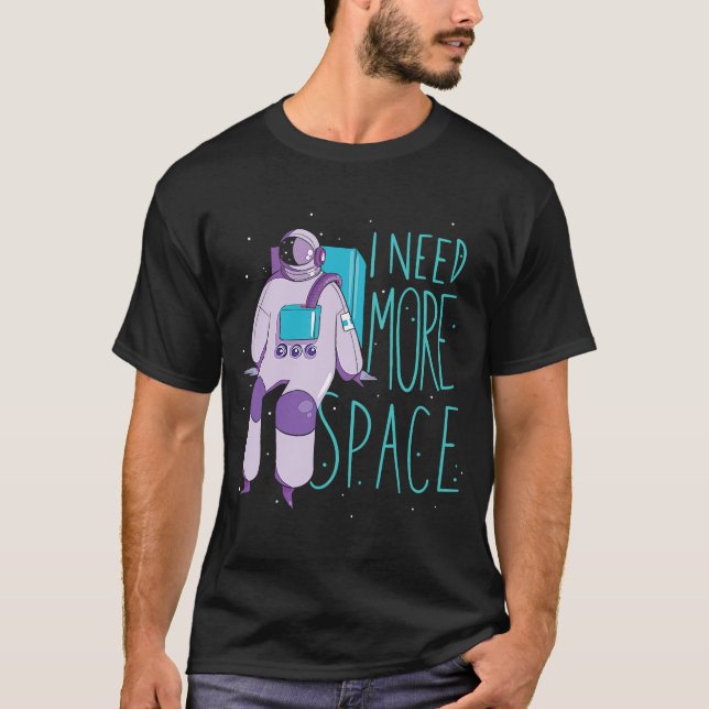 T-shirt J'Ai Besoin De Plus D'Espace Et De Galaxies Astron (Devant)