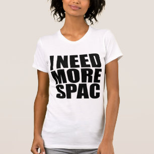 T-shirt J'Ai Besoin De Plus D'Espace   Jouer à Word amusan