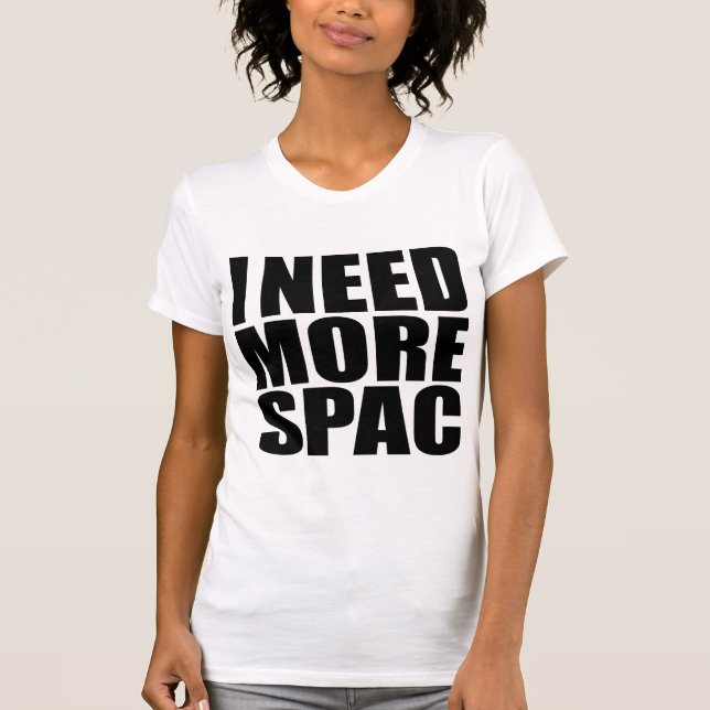 T-shirt J'Ai Besoin De Plus D'Espace | Jouer à Word amusan (Devant)