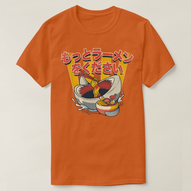 T-shirt J'ai besoin de plus Ramen Funny par Tobe Fonseca (Design devant)