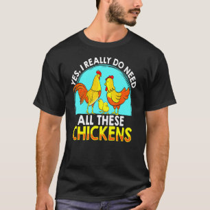 T-shirt J'Ai Besoin De Tous Ces Poulet Drôle Producteur De