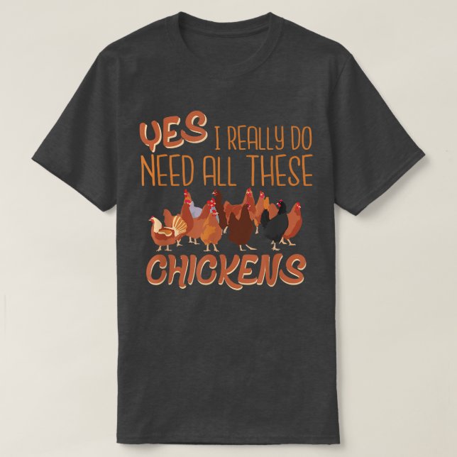 T-shirt J'Ai Besoin De Tous Ces PouletsMignonnes Femmes Po (Design devant)