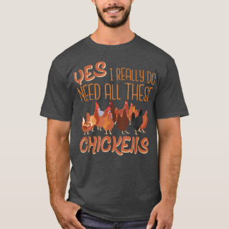T-shirt J'Ai Besoin De Tous Ces PouletsMignonnes Femmes Po