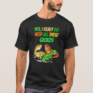 T-shirt J'ai besoin de tous les geckos reptile dragon anim