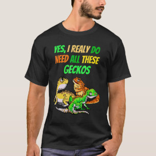 T-shirt J'ai besoin de tous les geckos reptile dragon anim