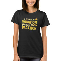 J'ai besoin de vacances de mes vacances