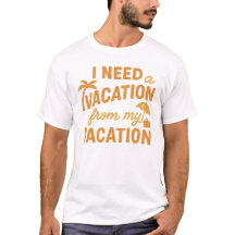 J'ai besoin de vacances de mes vacances Citation d