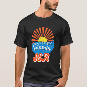 T-shirt J'Ai Besoin De Vacances D'Été De La Mer De Vitamin