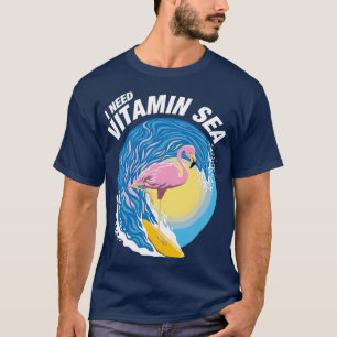 T-shirt J'Ai Besoin De Vitamine Flamant rose De Surf De Me