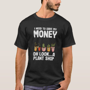 T-shirt J'Ai Besoin D'Économiser Mon Argent Oh Regardez Un
