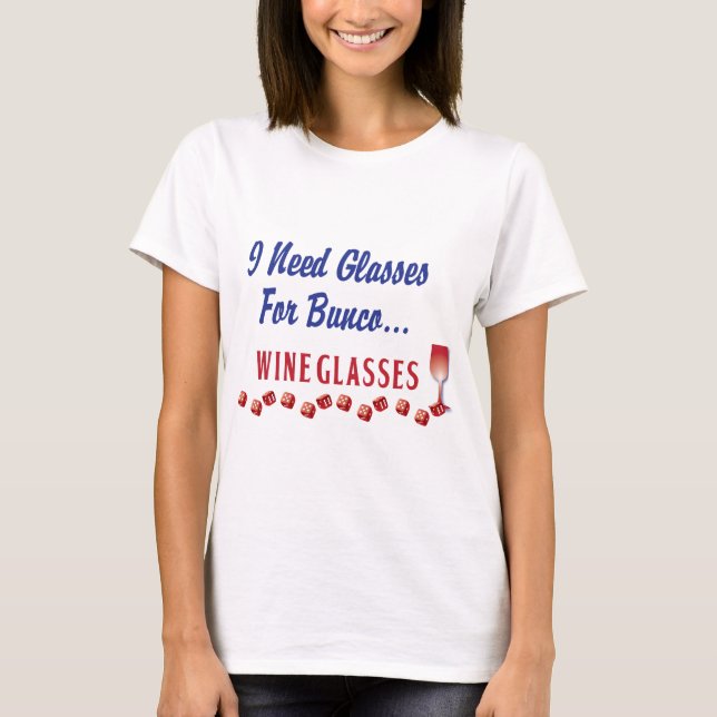 T-shirt J'ai besoin des verres pour des verres de vin de (Devant)