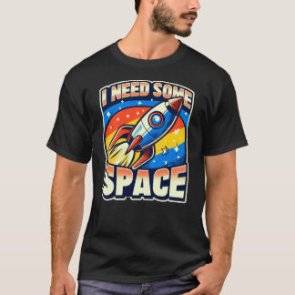 T-shirt J'Ai Besoin D'Espace Drôle Citation Sarcastique
