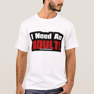 T-shirt J'ai besoin d'un adulte
