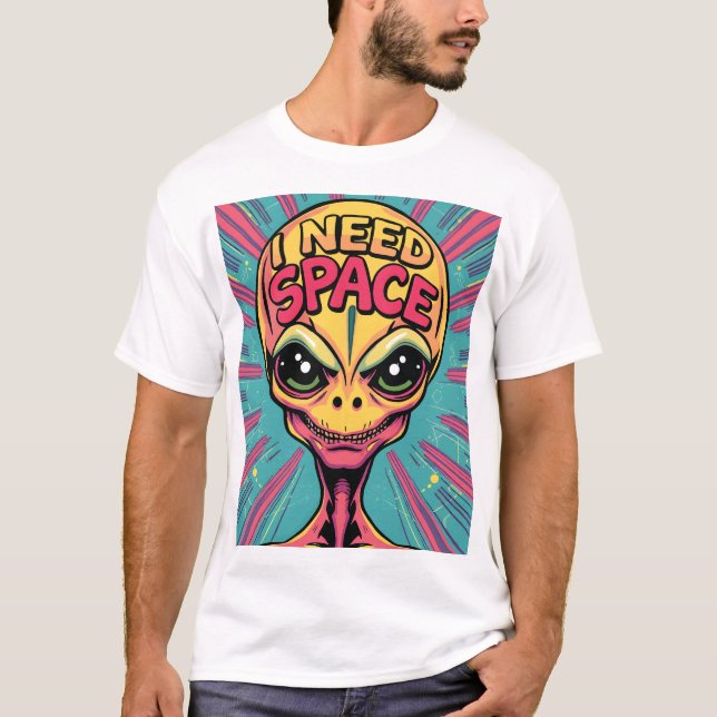 T-shirt J'ai besoin d'un Alien spatial (Devant)