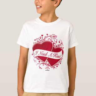 T-shirt J'Ai Besoin D'Un Baiser ! Cœurs rouges