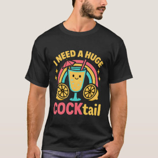 T-shirt J'ai besoin d'un énorme cocktail femmes drôle Bach