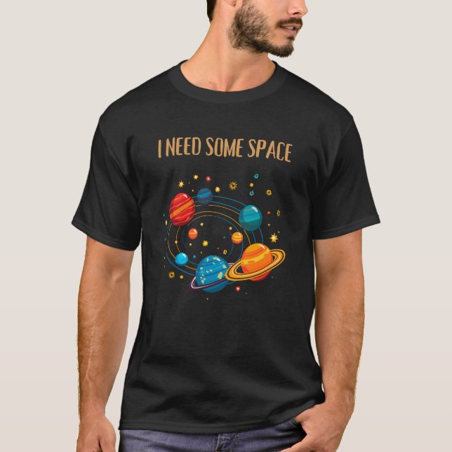 T-shirt J'AI BESOIN D'UN PEU D'ESPACE – Système solaire dr (Devant)