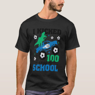 T-shirt J'ai botté 100 jours de soccer de l'école 100e jou