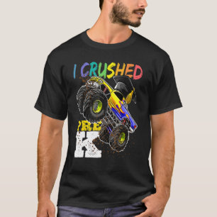 T-shirt J'ai broyé Pré K Monster Camion Diplôme de Cap Gar