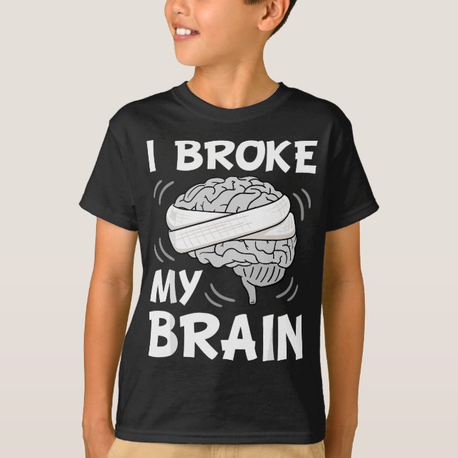 T-shirt J'Ai Cassé Mon Cerveau Chirurgie Neurochirurgie Bl (Devant)