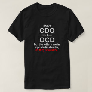 T-shirt J'AI CDO. IL est COMME OCD. ORDRE ALPHABÉTIQUE
