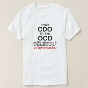 T-shirt J'AI CDO. IL est COMME OCD. ORDRE ALPHABÉTIQUE