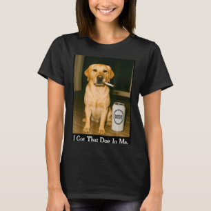 T-shirt J'ai Ce Chien En Moi Drôle De Retriever Qui Boit D