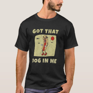 T-shirt J'ai Ce Chien En Moi Drôle Hotdog Cowboy