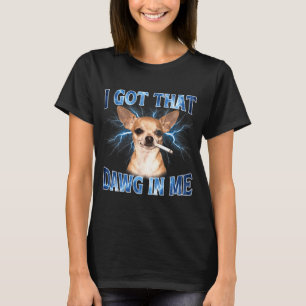 T-shirt J'ai ce chien en moi Funny Dog Amoureux de Chihuah