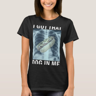 T-shirt J'ai Ce Chien En Moi Mème X-ray Hot Dog