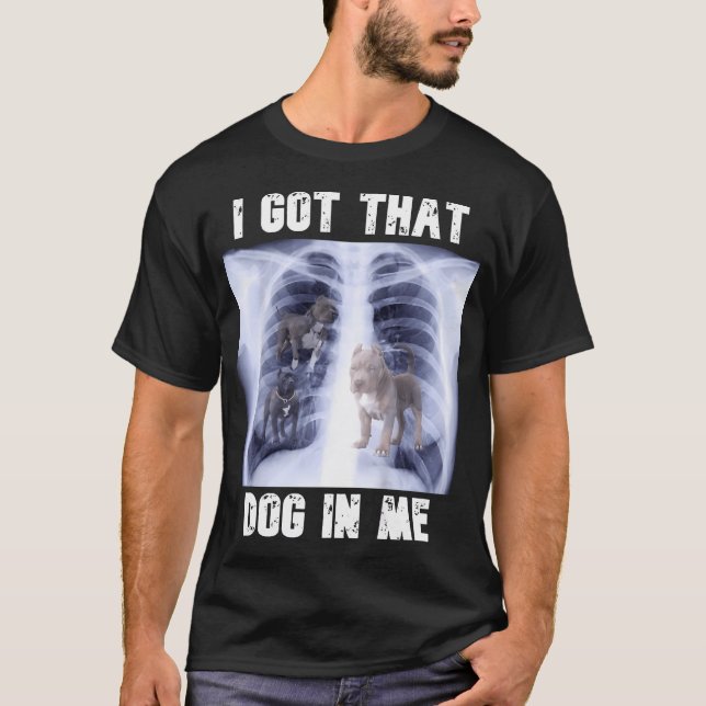 T-shirt J'Ai Ce Chien En Moi, Mème Xray (Devant)