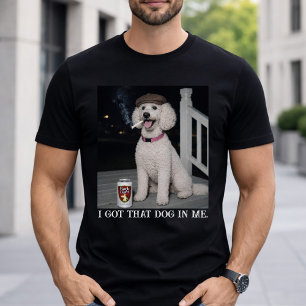 T-shirt J'ai Ce Chien En Moi, Personnalité De Caniche Drôl