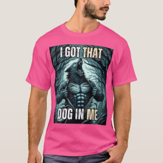T-shirt J'Ai Ce Chien En Moi Wolf