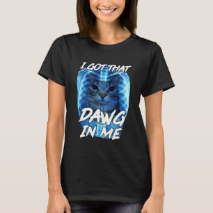 T-shirt J'ai Ce Chien en Moi Xray Cat Brainrot Drôle de Ch