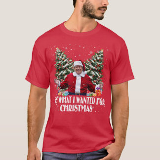 T-shirt J'Ai Ce Que Je Recherché Pour Noël Trump Père Noël