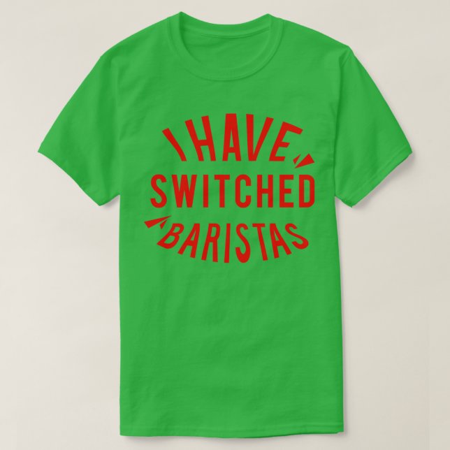 T-shirt J'ai changé de baristas 2 (Design devant)