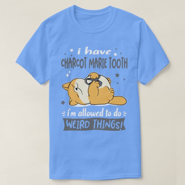 T-shirt J'ai Charcot Marie Tooth je suis autorisé à faire  (Design devant)