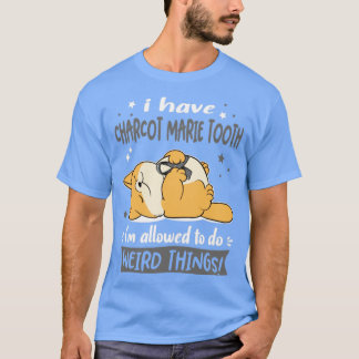 T-shirt J'ai Charcot Marie Tooth je suis autorisé à faire