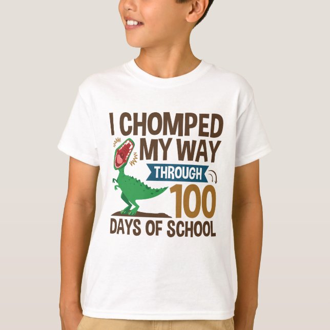 T-shirt J'Ai Chompé Mon Chemin À Travers 100 Jours Dinosau (Devant)