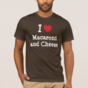 T-shirt J'ai coeur (amour) Macaroni et fromage