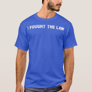 T-shirt J'Ai Combattu La Loi En Blanc