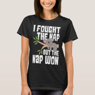 T-shirt J'Ai Combattu La Nap, Mais La Nap A Gagné La Nap D