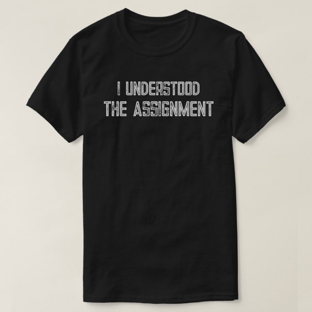 T-shirt J'Ai Compris L'Affectation (Design devant)