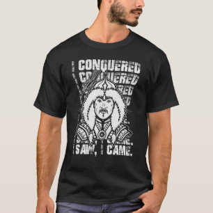 T-shirt J'Ai Conquis J'Ai Vu Je Suis Devenu Mongols Genghi